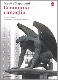 Economia canaglia. Il lato oscuro del nuovo ordine mondiale - copertina