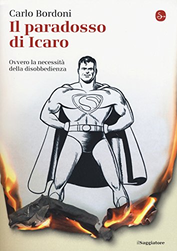 Il paradosso di Icaro. Ovvero la necessità della disobbedienza - copertina