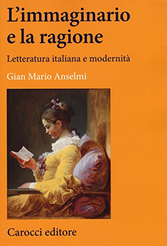 L'immaginario e la ragione. Letteratura italiana e modernità - copertina