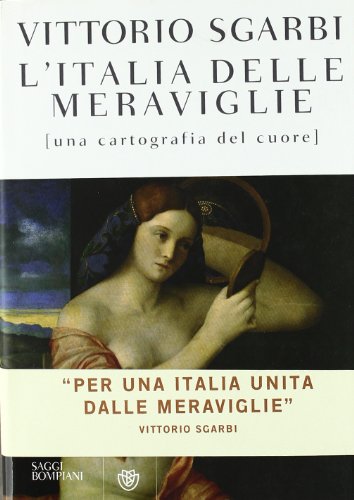 L'Italia delle meraviglie. Una cartografia del cuore - copertina