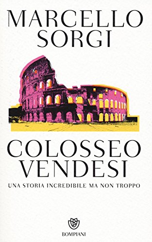Colosseo vendesi. Una storia incredibile ma non troppo - copertina