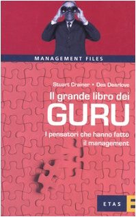 Il grande libro dei guru. I pensatori che hanno fatto il management - copertina