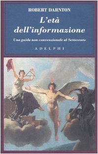 L'età dell'informazione. Una guida non convenzionale al Settecento - copertina