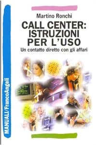 Call center: istruzioni per l'uso. Un contatto diretto con gli affari - copertina