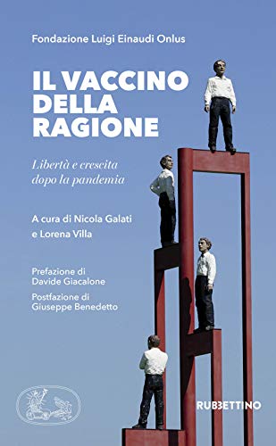 Il vaccino della ragione. Libertà e crescita dopo la pandemia - copertina