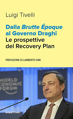 Dalla Brutte Époque al Governo Draghi. Le prospettive del Recovery Plan - copertina