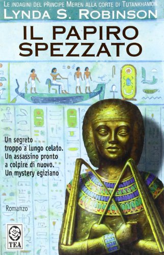 Il papiro spezzato. Le indagini del principe Meren alla corte di Tutankhamon (Vol. 3) - copertina