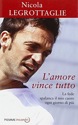 L'amore vince tutto. La fede spalanca il mio cuore ogni giorno di più - copertina