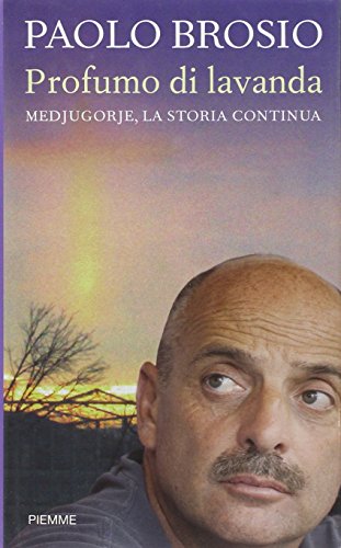 Profumo di lavanda. Medjugorje, la storia continua - copertina