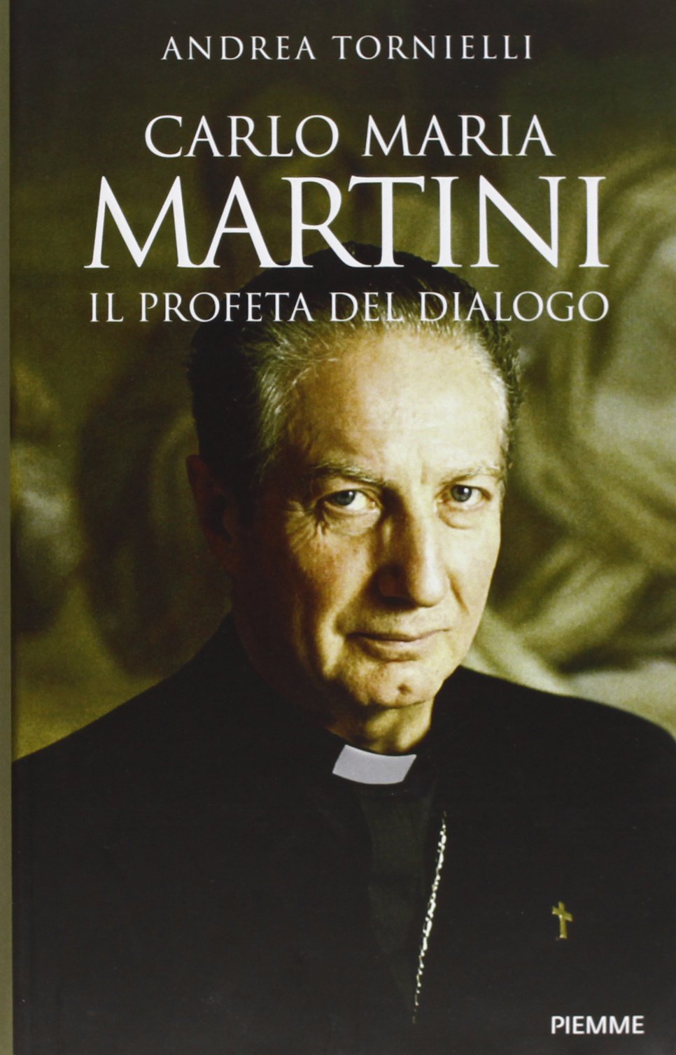 Carlo Maria Martini. Il profeta del dialogo - copertina