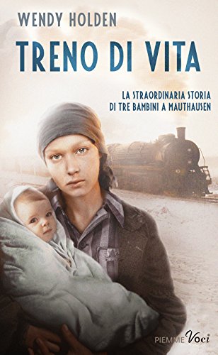 Treno di vita. La straordinaria storia di tre bambini a Mauthausen - copertina