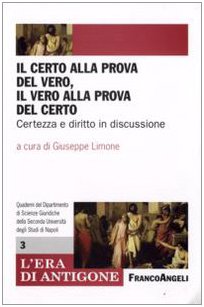 Il certo alla prova del vero, il vero alla prova del certo. Certezza e diritto in discussione - copertina