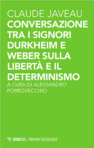 Conversazione tra i signori Durkheim e Weber sulla libertà e il determinismo - copertina