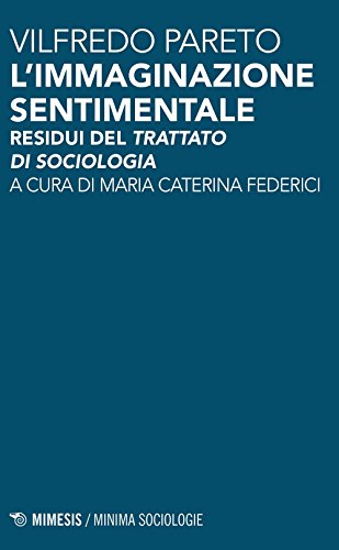 L'immaginazione sentimentale. Residui del «Trattato di sociologia» - copertina