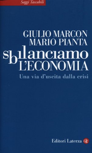 Sbilanciamo l'economia. Una via d'uscita dalla crisi - copertina