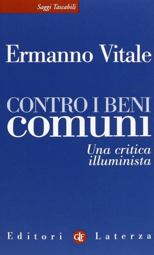 Contro i beni comuni. Una critica illuminista - copertina