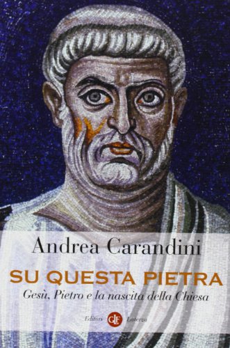 Su questa pietra. Gesù, Pietro e la nascita della Chiesa - copertina