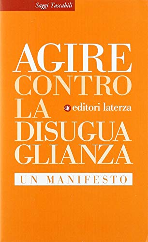 Agire contro la disuguaglianza. Un manifesto - copertina