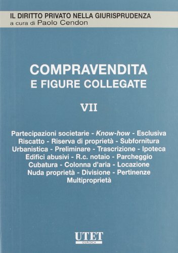 La compravendita e le figure collegate. La vendita immobiliare (Vol. 7) - copertina
