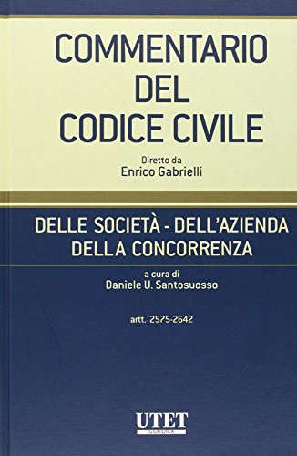 Commentario del codice civile. Delle società, dell'azienda, della concorrenza. Artt. 2575-2642 (vol. 5) - copertina