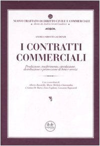 I contratti commerciali. Produzione, trasferimento, circolazione, distribuzione e promozione di beni e servizi - copertina