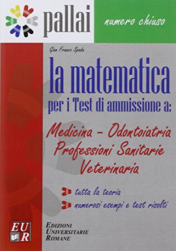 La matematica per il numero chiuso. Per le Scuole superiori - copertina
