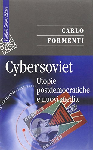 Cybersoviet. Utopie postdemocratiche e nuovi media - copertina