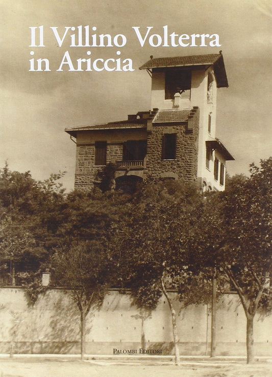 Il villino Volterra di Ariccia - copertina