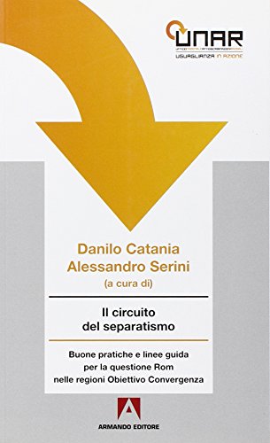 Il circuito del separatismo. Buone pratiche e linee guida per la questione Rom nelle regioni. Obiettivo convergenza. Con CD-ROM - copertina