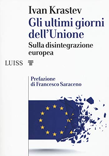 Gli ultimi giorni dell'Unione. Sulla disintegrazione europea - copertina