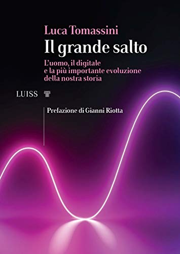 Il grande salto. L'uomo, il digitale e la più importante evoluzione della nostra storia - copertina