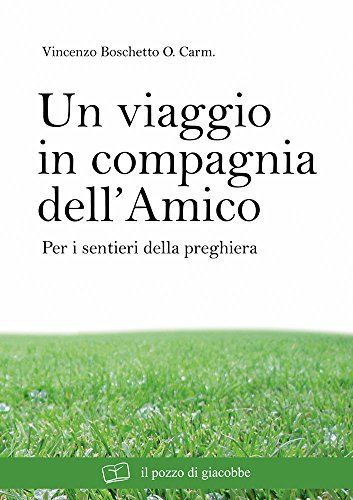 Un viaggio in compagnia dell'amico. Per i sentieri della preghiera - copertina