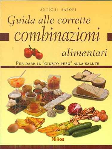 Guida alle corrette combinazioni alimentari - copertina