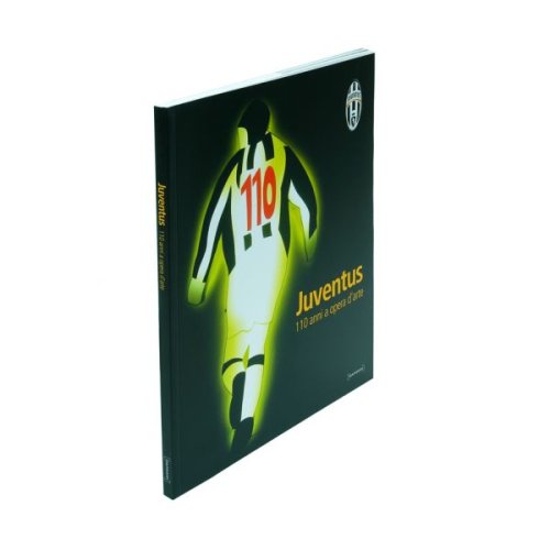 Juventus. Centodieci anni a opera d'arte. Catalogo della mostra - copertina