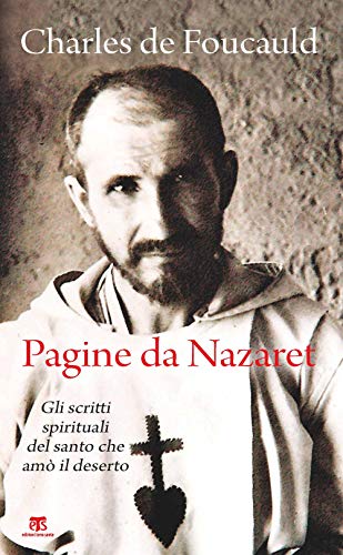 Pagine da Nazaret. Gli scritti spirituali del santo che amò il deserto - copertina