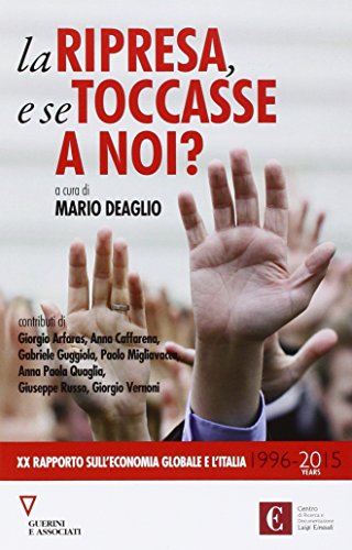 La ripresa, e se toccasse a noi? 20º rapporto sull'economia globale e l'Italia (1996-2015) - copertina