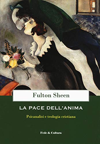 La pace dell'anima. Psicanalisi e teologia cristiana - copertina