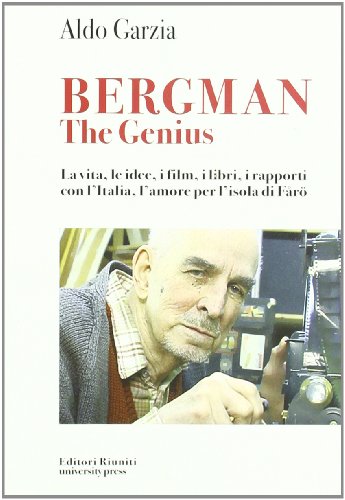 Bergman the genius. La vita, le idee, i libri, i rapporti con l'Italia, l'amore per l'isola di Farò - copertina