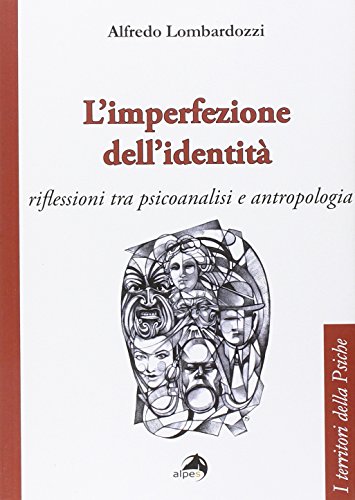 L'imperfezione dell'identità. Riflessioni tra psicoanalisi e antropologia - copertina