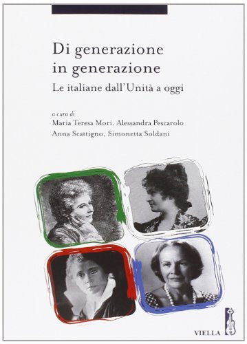 Di generazione in generazione : le italiane dall'Unità a oggi - copertina