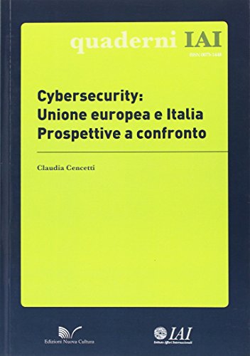 Cybersecurity: Unione europea e Italia. Prospettive a confronto - copertina