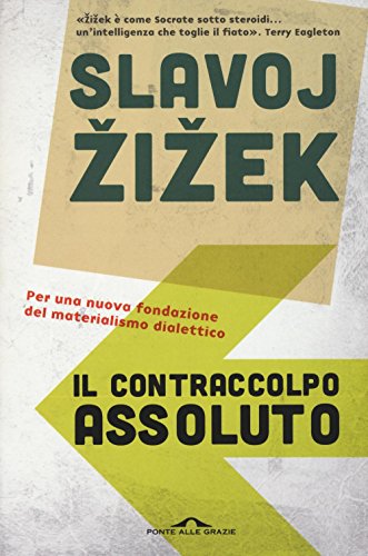Il contraccolpo assoluto. Per una nuova fondazione del materialismo dialettico - copertina