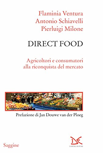 Direct food. Agricoltori e consumatori alla riconquista del mercato - copertina