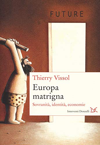 Europa matrigna. Sovranità, identità, economie - copertina