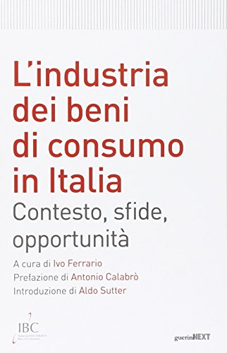 L'industria dei beni di consumo in Italia. Contesto, sfide, opportunità - copertina