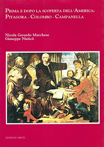 Prima e dopo la scoperta dell\'America : Pitagora Colombo Campanella - copertina