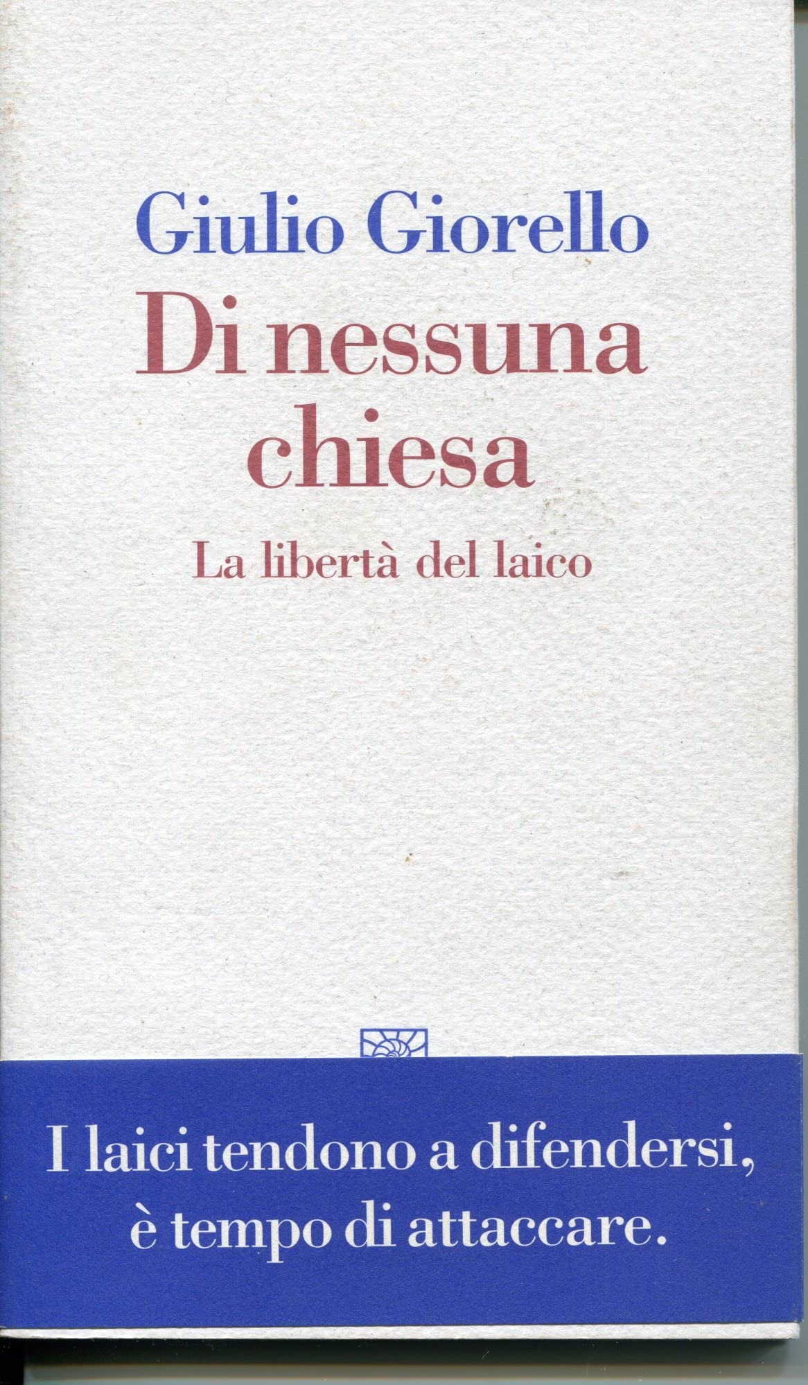 Di nessuna chiesa. La libertà del laico - copertina