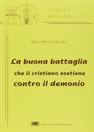 La buona battaglia che il cristiano sostiene contro il demonio - copertina