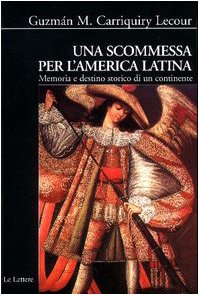 Una scommessa per l'America latina. Memoria e destino storico di un continente - copertina