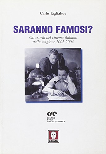 Saranno famosi? Gli esordi del cinema italiano nella stagione 2003-2004 - copertina